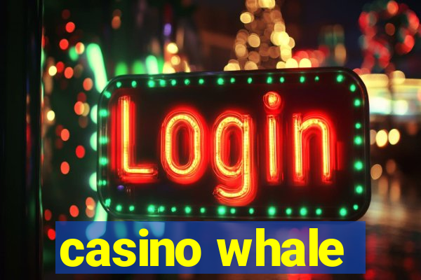 casino whale